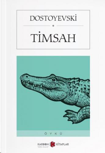 Timsah Fyodor Mihayloviç Dostoyevski