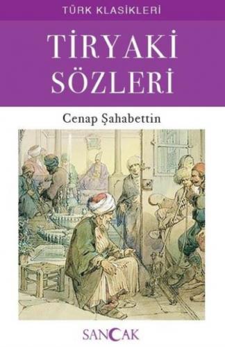 Tiryaki Sözleri - Türk Klasikleri Cenap Şahabettin