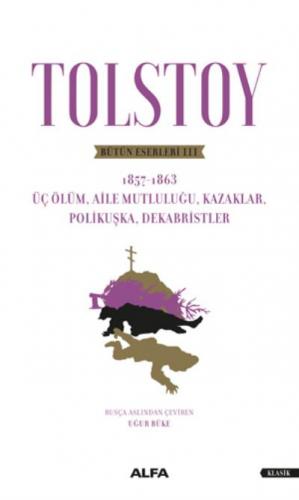 Tolstoy Bütün Eserleri - 1857-1863 Leo Tolstoy