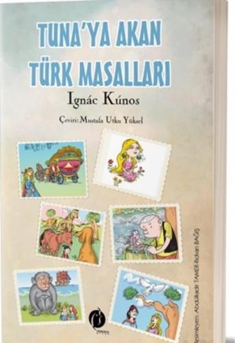 Tuna'ya Akan Türk Masalları Ignacz Kunos