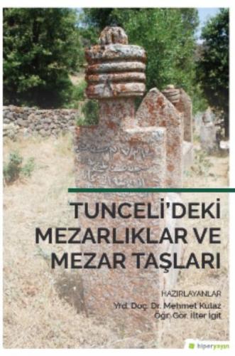 Tunceli'deki Mezarlıklar ve Mezar Talşarı