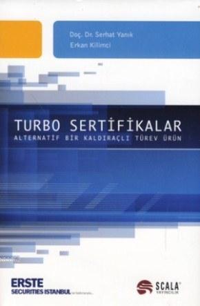 Turbo Sertifikalar - Alternatif Bir Kaldıraçlı Türev Ürün Serhat Yanık