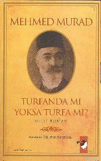 Turfanda mı Yoksa Turfa da mı? Mehmed Murad