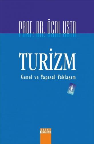 Turizm Genel ve Yapısal Yaklaşım Öcal Usta