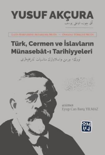Türk Cermen ve İslavların Münasebat-I Tarihiyeleri Yusuf Akçura