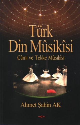 Türk Din Musikisi Ahmet Şahin Ak