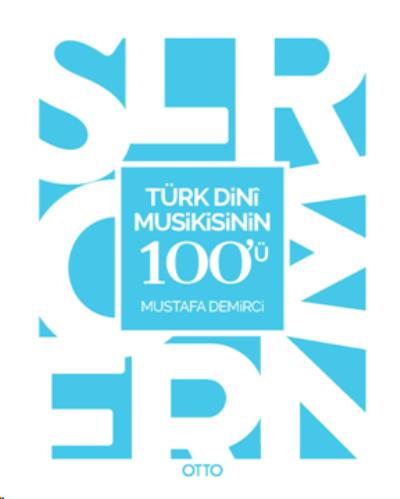 Türk Dini Musikisinin 100'ü Mustafa Demirci