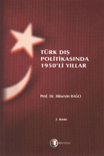 Türk Dış Politikasında 1950'li Yıllar Hüseyin Bağcı