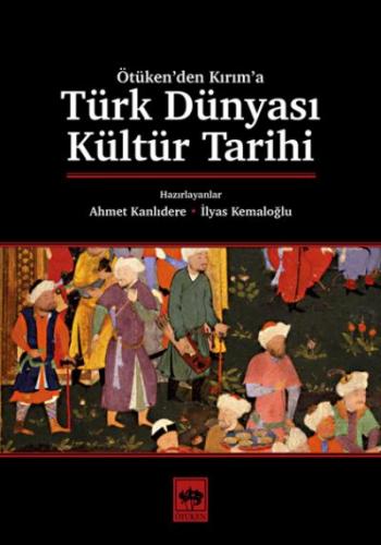 Türk Dünyası Kültür Tarihi İlyas Kemaloğlu