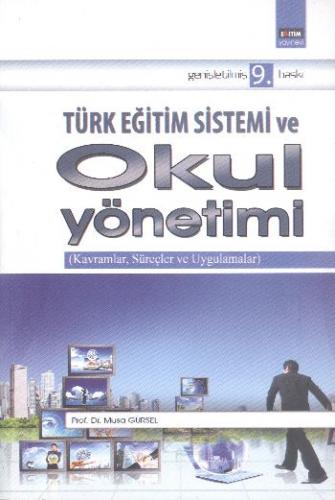 Türk Eğitim Sistemi ve Okul Yönetimi Musa Gürsel