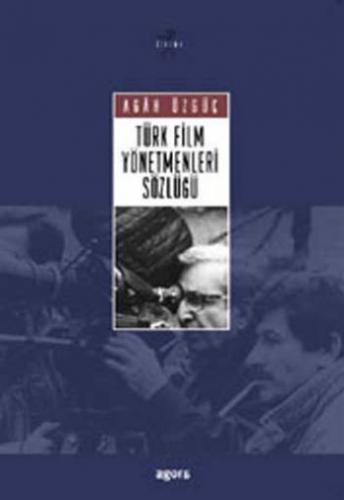 Türk Film Yönetmenleri Sözlüğü Agah Özgüç