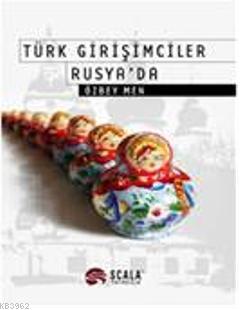 Türk Girişimciler Rusya'da Özbey Men