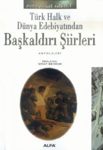 Türk Halk ve Dünya Edebiyatından Başkaldırı Şiirleri Nihat Behram