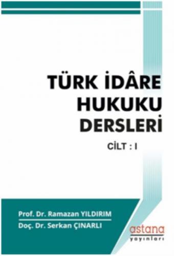 Türk İdare Hukuku Dersleri Cilt I
