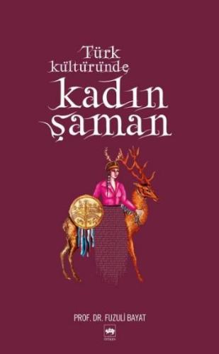 Türk Kültüründe Kadın Şaman
