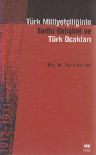 Türk Milliyetçiliğinin Tarihî Gelişimi ve Türk Ocakları