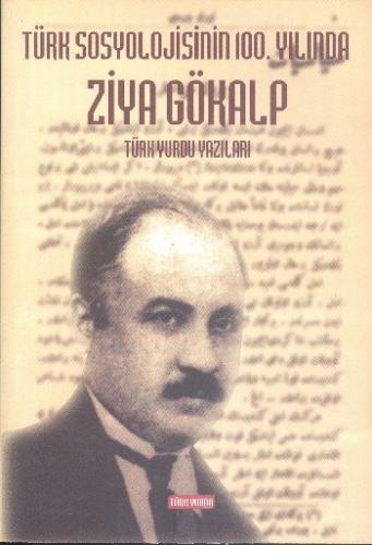 Türk Sosyolojisinin 100.yılında Ziya Gökalp Türk Yurdu Yazıları Komisy