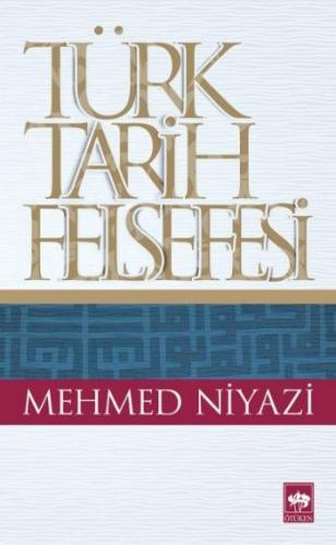 Türk Tarih Felsefesi Mehmed Niyazi
