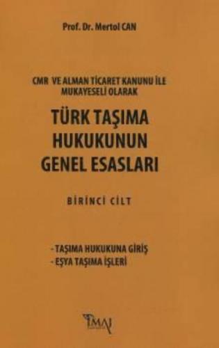 Türk Taşıma Hukukunun Genel Esasları Birinci Cilt Mertol Can