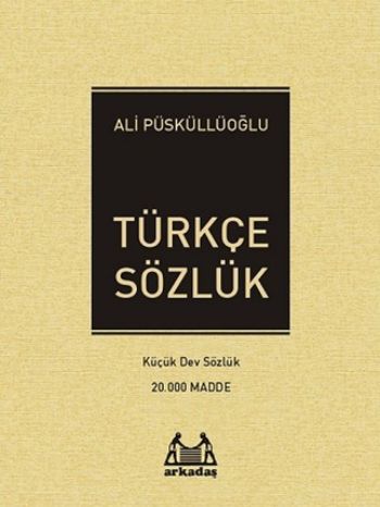 Türkçe Sözlük Küçük Dev Sözlük 20.000 Madde Ali Püsküllüoğlu