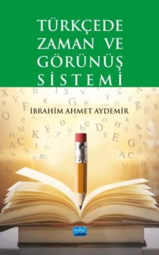 Türkçede Zaman ve Görünüş Sistemi İbrahim Ahmet Aydemir