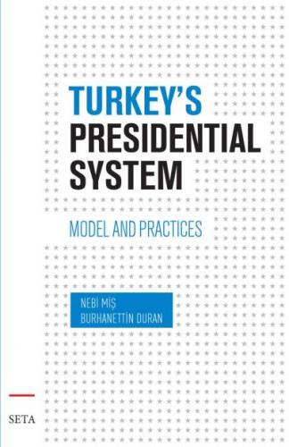 Turkeys Presidential System Nebi Miş-Burhanettin Duran