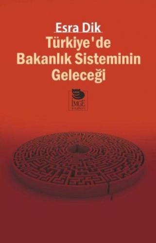 Türkiye'de Bakanlık Sisteminin Geleceği