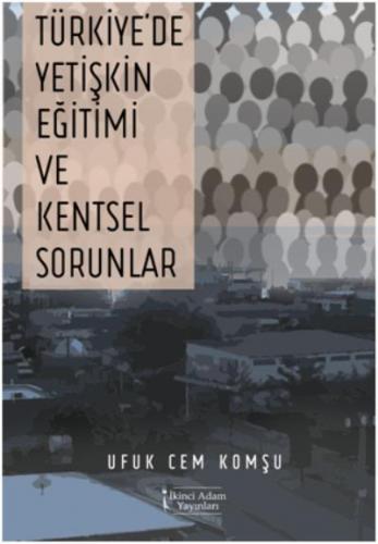Türkiye'de Yetişkin Eğitimi ve Kentsel Sorunlar