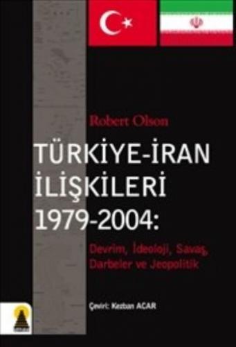 Türkiye-iran İlişkileri 1979-2004 Robert Olson