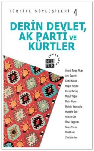 Derin Devlet, AK Parti ve Kürtler - Türkiye Söyleşileri 4 Kolektif