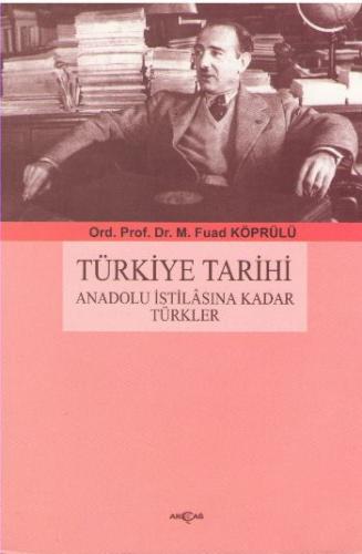 Türkiye Tarihi Anadolu İstilasına Kadar Türkler M.Fuad Köprülü