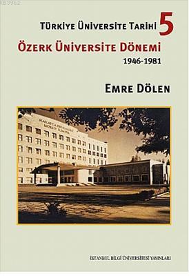 Türkiye Üniversite Tarihi 5 Emre Dölen