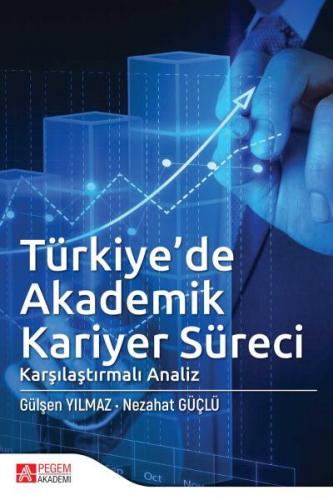 Türkiye'de Akademik Kariyer Süreci Karşılaştırmalı Analiz