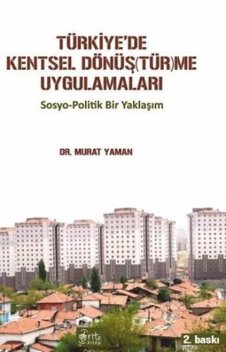 Türkiye'de Kentsel Dönüştürme Uygulamaları Murat Yaman