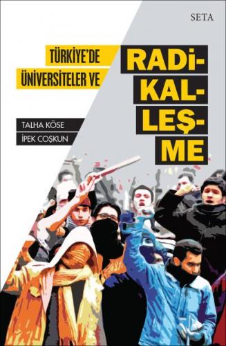 Türkiye'de Üniversiteler ve Radikalleşme İpek Coşkun