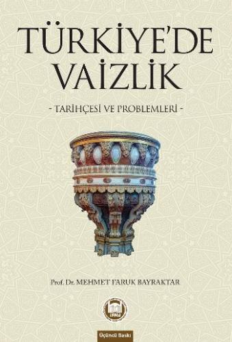 Türkiye'de Vaizlik; Tarihçesi ve Problemleri