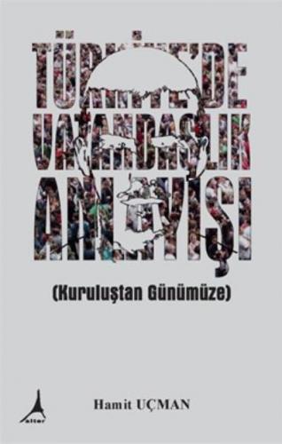 Türkiyede Vatandaşlık Anlayışı Hamit Uçman
