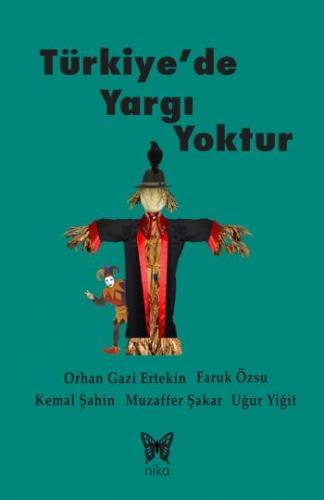 Türkiyede Yargı Yoktur