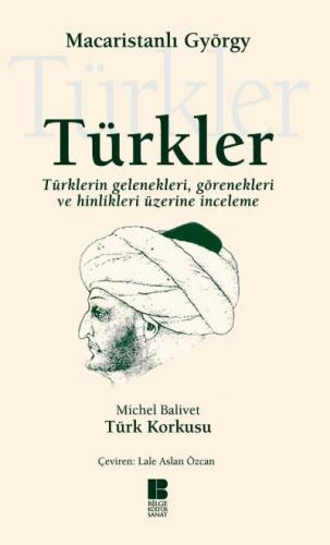 Türkler; Türkler'in Gelenekleri, Görenekleri ve Hinlikleri Üzerine İnceleme