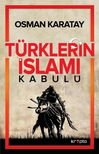 Türklerin İslamı Kabulü Osman Karatay