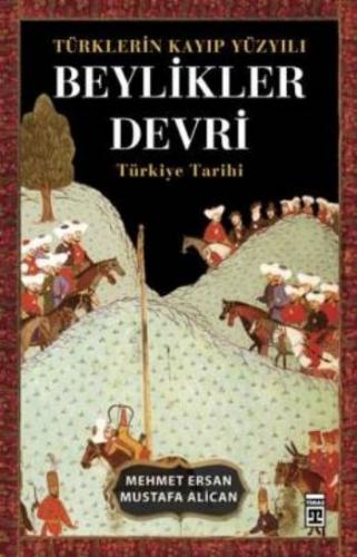 Türklerin Kayıp Yüzyılı - Beylikler Devri