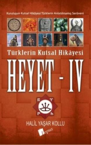Heyet 4 - Türklerin Kutsal Hikayesi Halil Yaşar Kollu