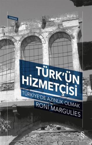 Türk'ün Hizmetçisi Roni Margulies