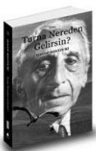 Turna Nereden Gelirsin?
