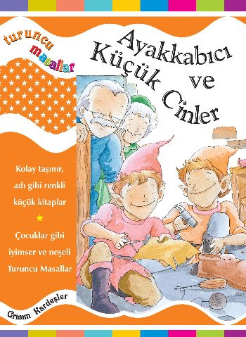 Ayakkabıcı ve Küçük Cinler (Ciltli); Turuncu Masallar,5-8 Yaş