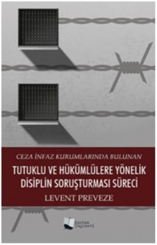 Tutuklu ve Hükümlülere Yönelik Disiplin Soruşturması Süreci