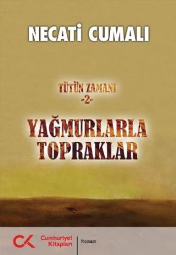 Tütün Zamanı-2: Yağmurlarla Topraklar Necati Cumalı