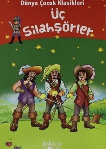 Üç Silahşörler - Dünya Çocuk Klasikleri