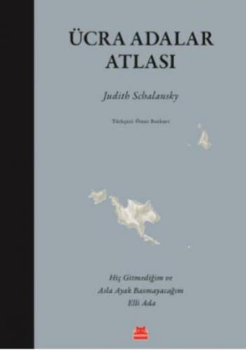 Ücra Adalar Atlası Judith Schalansky