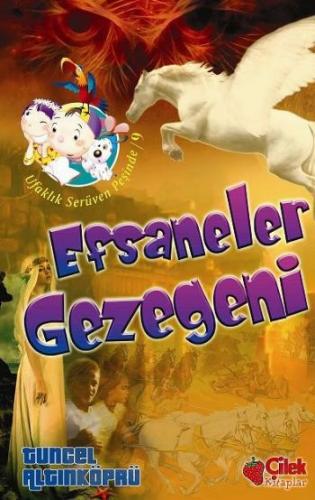 Ufaklık Serüven Peşinde-09: Efsaneler Gezegeni